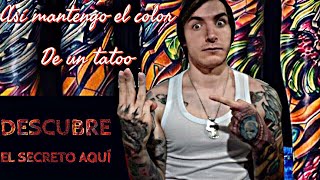 🔝LOS 3  MEJORES TIPS PARA MANTENER EL COLOR DE UN TATUAJE 🎨 [upl. by Chuipek]