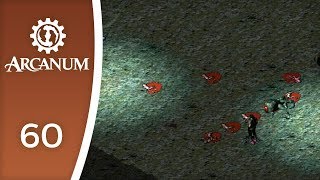 Companions or mine sweepers  Lets Play Arcanum Of Steamworks and Magick Obscura 60 [upl. by Ronn]