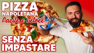 PIZZA NAPOLETANA FACILE La più SEMPLICE DI TUTTE fatta in casa senza attrezzatura [upl. by Landsman]