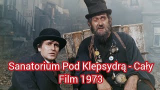 Sanatorium Pod Klepsydrą  Cały Film 1973 Wojciech Jerzy Has [upl. by Ialocin]