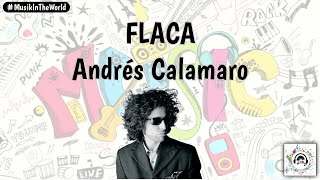 Andrés Calamaro  Flaca Letra  Lyrics [upl. by Vani]