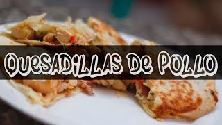 Quesadillas de Pollo  Recetas Express [upl. by Candyce750]