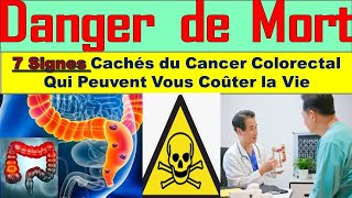 Attention  Ces 7 Symptômes du Cancer Colorectal Sont Trop Souvent Ignorés [upl. by Wilscam]