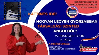 Hogyan legyen gyorsabban társalgási szinted angolból Webangol Tour 2 rész  webangolcom [upl. by Swinton262]