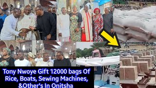 12k Bags Of Rice Boats amp Other Items Gift Out By Tony Nwoye In Onitsha With Peter Obi amp Sen Umeh [upl. by Fabrianne]