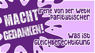 MACHT GEDANKEN  Irene von der Weth  quotWas ist Gleichberechtigungquot [upl. by Ahseekal]