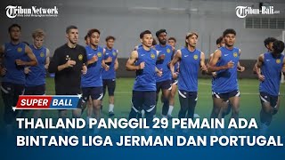 SEA GAMES 2023 Thailand Panggil 29 Pemain untuk SEA Games Ada Bintang Liga Jerman dan Portugal [upl. by Alyaj257]