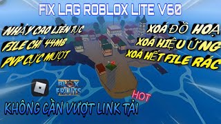 Roblox CÁCH TẢI ROBLOX LITE XOÁ ĐỒ HOẠ XOÁ HIỆU ỨNG BUFF NHẢY LIÊN TỤC FIX LAG TRÊN MOBILE [upl. by Tesler]