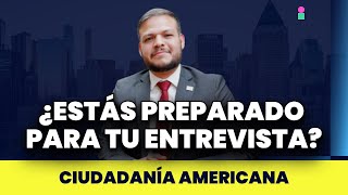 ¿Estás preparado para tu entrevista Comprueba si estás listo  Ciudadanía americana 2024 [upl. by Refenej60]