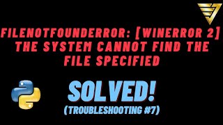 FIX FileNotFoundError WinError 2 The system cannot find the file specified Troubleshooting 7 [upl. by Alf]