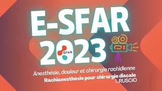 Anesthésie douleur et chirurgie rachidienne  Rachianesthésie pour chirurgie discale  eSFAR 2023 [upl. by Elison]