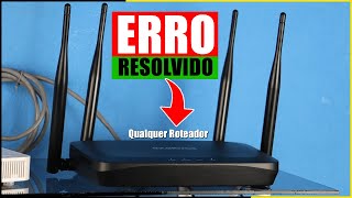 Roteador WIFI com ERRO Solução para vários problemas [upl. by Assirem]