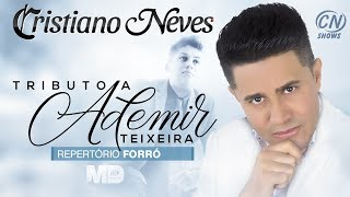 2018  Cristiano Neves  CD COMPLETO  Tributo a Ademir Teixeira  Forró [upl. by Ahsilaf]