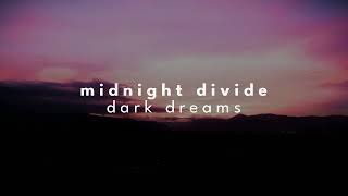 midnight divide  dark dreams slowed  reverb [upl. by Strickland831]