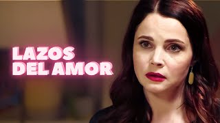 Lazos del amor  Película completa  Película romántica en Español Latino [upl. by Llerat]