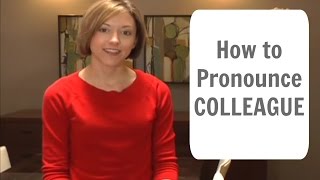 How to pronounce COLLEAGUE  American English Pronunciation Lesson [upl. by Ursel]