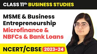 Class11 Business Studies Chapter 9  Microfinance And NBFCs And Bank Loans [upl. by Hailed]