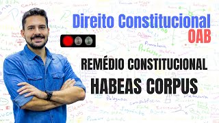 Habeas Corpus  Remédios Constitucionais  Direito Constitucional  Desenhando OAB [upl. by Drarreg989]