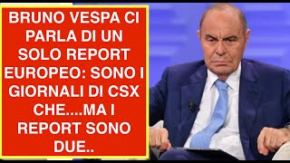 BRUNO VESPA CI PARLA DI UN SOLO REPORT EUROPEO SONO I GIORNALI DI CSX CHEMA I REPORT SONO DUE [upl. by Griffy796]