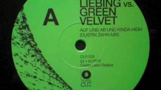 Chris Liebing vs Green Velvet  Auf Und Ab Und Kinda High Dustin Zahn Mix [upl. by Harod]