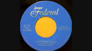 FREDDY KING I HEAR JINGLE BELLS CHRISTMAS TEARS [upl. by Eanerb]