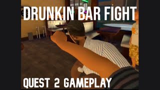 Drunkin Bar Fight VR Gameplay Quest 2 [upl. by Jaela142]