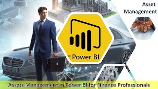 Power BI Assets Management in Power BI for Business and Finance Professionals [upl. by Naujad]