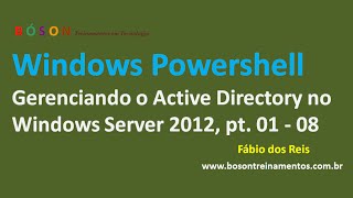 08  Windows PowerShell  Gerenciando o Active Directory no Windows Server [upl. by Sairacaz]