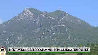 Funicolare di Montevergine sbloccati 26 milioni di euro [upl. by Atineg]