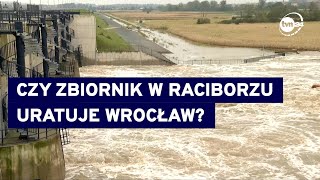 Co z Wrocławiem Czy odrobiliśmy lekcję z 1997 roku Nadzieja w zbiorniku Racibórz Dolny [upl. by Winou]