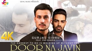 Gurjas Sidhu Feat Pav Dharia  Door Na Javin  Goyal Music  New Punjabi Song 2016 [upl. by Eeclehc390]