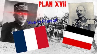 The French Plan to Defeat Germany in 1914  Plan XVII [upl. by Gerstner711]