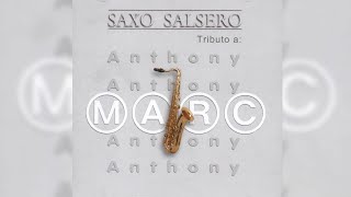 Vivir lo Nuestro  Saxo Salsero  Tributo a Marc Anthony  Música Instrumental [upl. by Hailat]