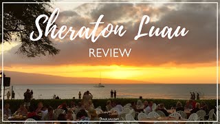 Sheraton Luau Review  Maui Nui Luau [upl. by Ehpotsirhc200]