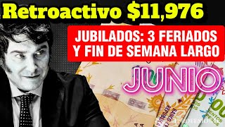 💸CONFIRMADO❗ Retroactivo de 💲11976 para Jubilados y para Junio 3 Feriados y 2 Fines Semana Largo😮 [upl. by Malinda869]