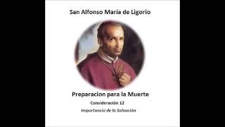 San Afonso María de Ligorio  Importancia de la Salvación 12 [upl. by Aisac]