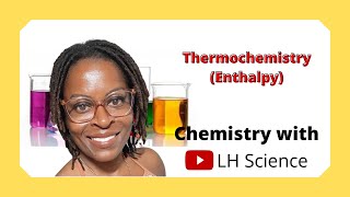 Thermochemistry  Enthalpy [upl. by Jacobson]