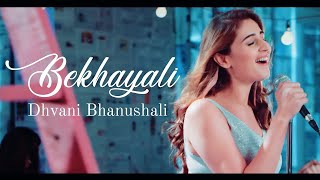 Bekhayali Lyrics Female Version – Dhvani Bhanushali  Kabir Singh [upl. by Allimaj250]