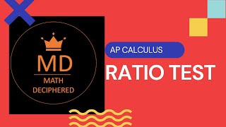 AP Calculus BC series video 53 Ratio Test [upl. by Brose]