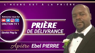 PRIÈRE DE DÉLIVRANCE EN DIRECT avec APOTRE EBEL PIERRE  VENDREDI 20 JANVIER 2023  LHEALP [upl. by Smallman]