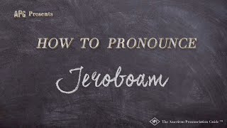 How to Pronounce Jeroboam Real Life Examples [upl. by Mohammed]