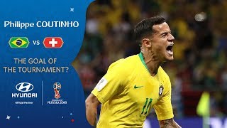 Philippe COUTINHO goal vs Switzerland  2018 World Cup  Hyundai Goal of the Tournament Nominee [upl. by Aicilana]