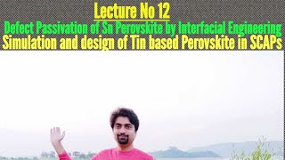 Defect Analysis and passivation via Interfacial Engineering Technique for Tin Based Perovskite [upl. by Hertha815]