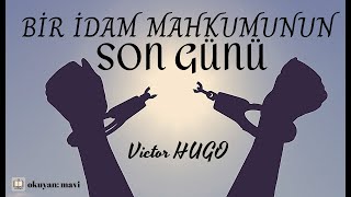 Bir İdam Mahkumunun Son Günü  Victor Hugo Sesli Kitap  Tek parça tam metin [upl. by Saber]