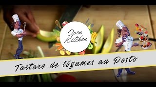 Open Kitchen  Tartare de légumes au Pesto [upl. by Leitao]