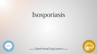 Isosporiasis 🔊 [upl. by Manning154]