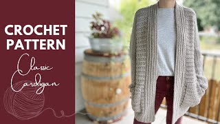 Classic Cardigan  Crochet Pattern Tutorial [upl. by Noirret]