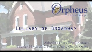 Lullaby Of Broadway  Orpheus Choral Group live 2012 [upl. by Zevahc993]