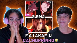 CHOROU REAGINDO A 7MZ  Rap do Itachi  ESSA DOR QUE CAUSEI amp Rap do Nagato  MINHA DOR [upl. by Atikan65]