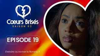 COEURS BRISÉS  Saison 2  Episode 19 VOSTFR [upl. by Trauner244]